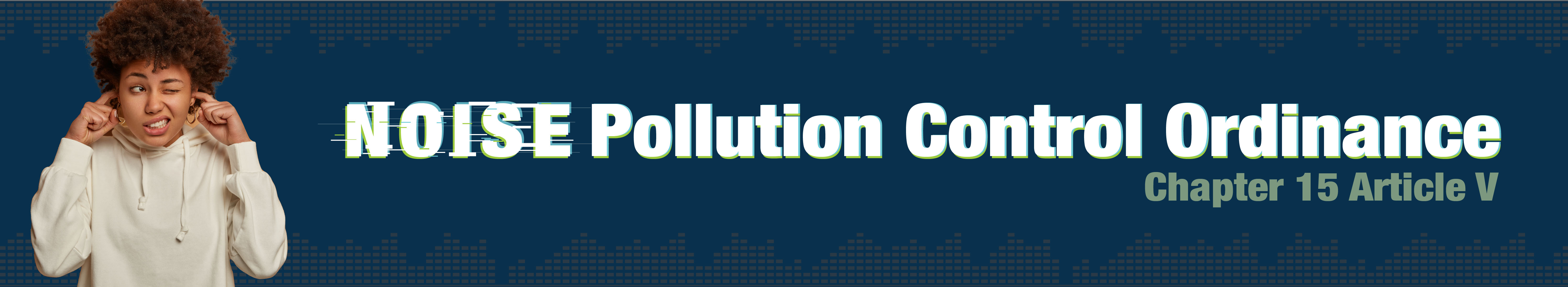 Noise Pollution Control Ordinance Chapter 15 Article V